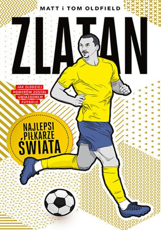 okładka Zlatan. Najlepsi piłkarze świata ebook | epub, mobi, pdf | Matt Oldfield, Tom