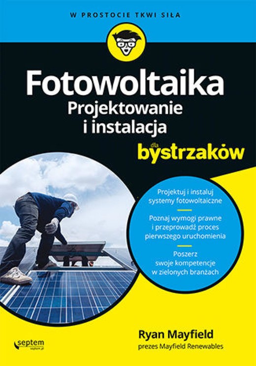 okładka Fotowoltaika. Projektowanie i instalacja dla bystrzaków ebook | epub, mobi, pdf | Ryan Mayfield
