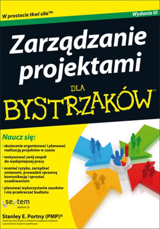 okładka Zarządzanie projektami dla bystrzaków ebook | epub, mobi, pdf | Stanley E. Portny