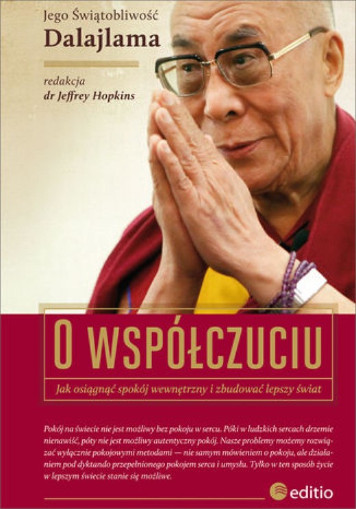 okładka O współczuciu. Jak osiągnąć spokój wewnętrzny i zbudować lepszy świat ebook | epub, mobi, pdf | His Holiness the Dalai Lama, tłumaczenie Jeffrey Hopkins