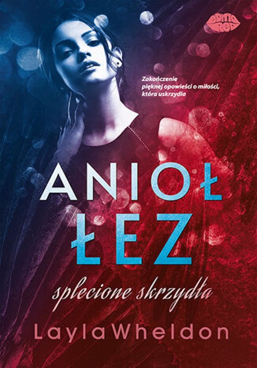 okładka Anioł łez #4. Splecione skrzydła ebook | epub, mobi, pdf | Layla Wheldon