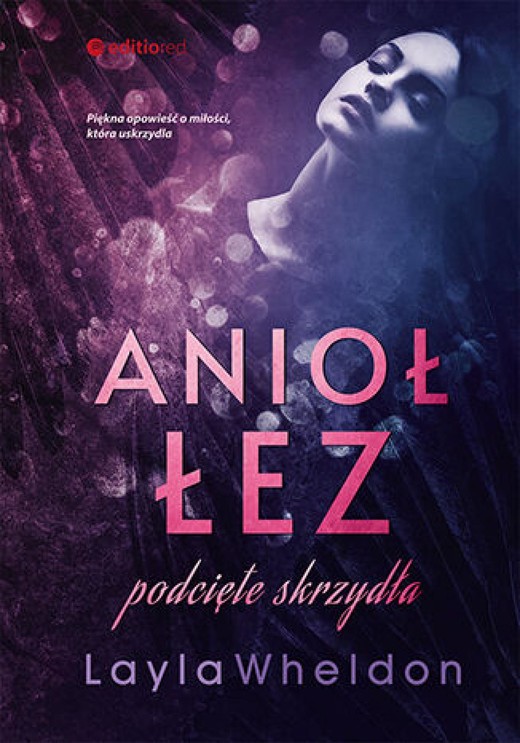okładka Anioł łez. Podcięte skrzydła ebook | epub, mobi, pdf | Layla Wheldon
