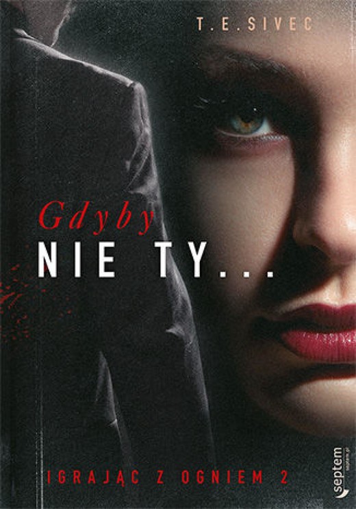 okładka Gdyby nie Ty... Igrając z ogniem 2 ebook | epub, mobi, pdf | Tara Sivec