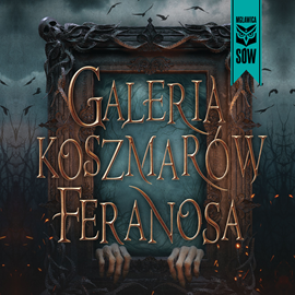 okładka Galeria koszmarów feranosa audiobook | MP3 | Feranos