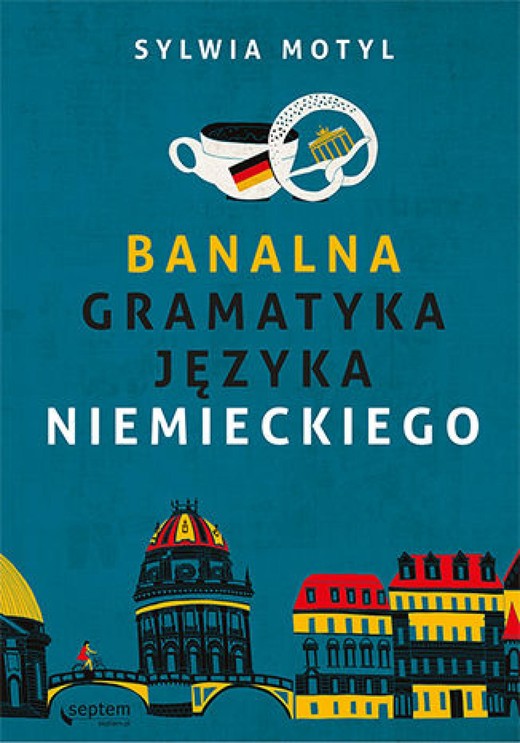 okładka Banalna gramatyka języka niemieckiego ebook | epub, mobi, pdf | Sylwia Motyl