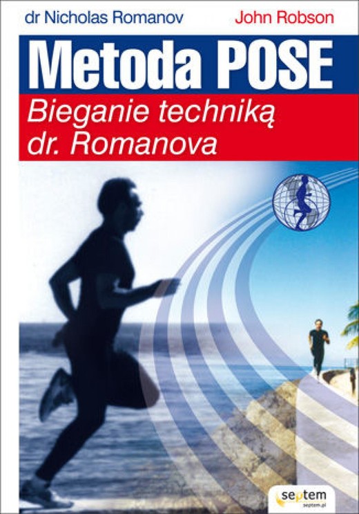 okładka Metoda Pose. Bieganie techniką dr. Romanova ebook | epub, mobi, pdf | Nicholas Romanov, John Robson