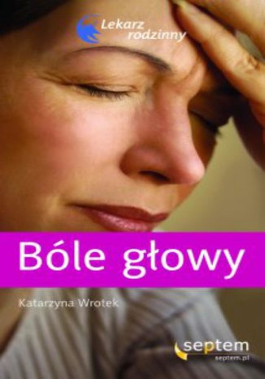 okładka Bóle głowy. Lekarz rodzinny ebook | epub, mobi, pdf | Katarzyna Wrotek