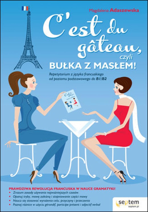 okładka C'est du gâteau, czyli bułka z masłem! Repetytorium z języka francuskiego od poziomu podstawowego do b1/b2 ebook | epub, mobi, pdf | Magdalena Adaszewska