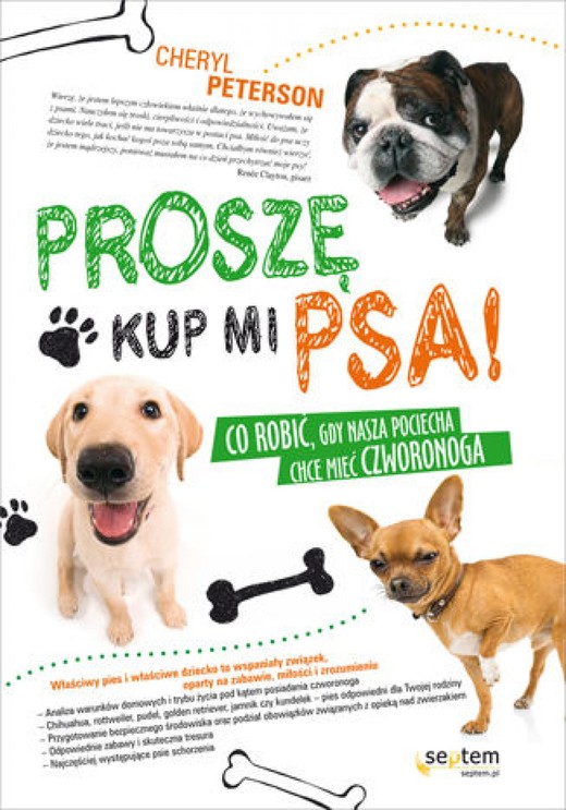okładka Proszę, kup mi psa! Co robić, gdy nasza pociecha chce mieć czworonoga ebook | epub, mobi, pdf | Cheryl Peterson