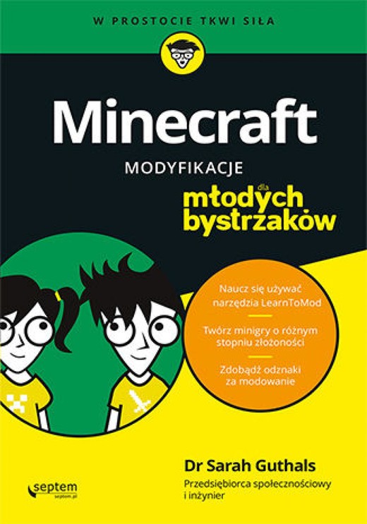 okładka Minecraft. Modyfikacje dla młodych bystrzaków ebook | epub, mobi, pdf | Sarah Guthals, Stephen Foster, Lindsey Handley
