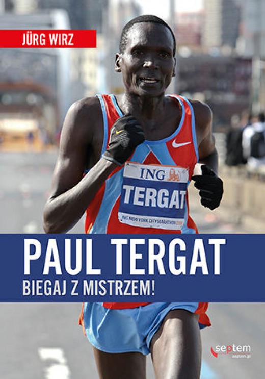 okładka Paul Tergat. Biegaj z mistrzem ebook | epub, mobi, pdf | Jurg Wirz