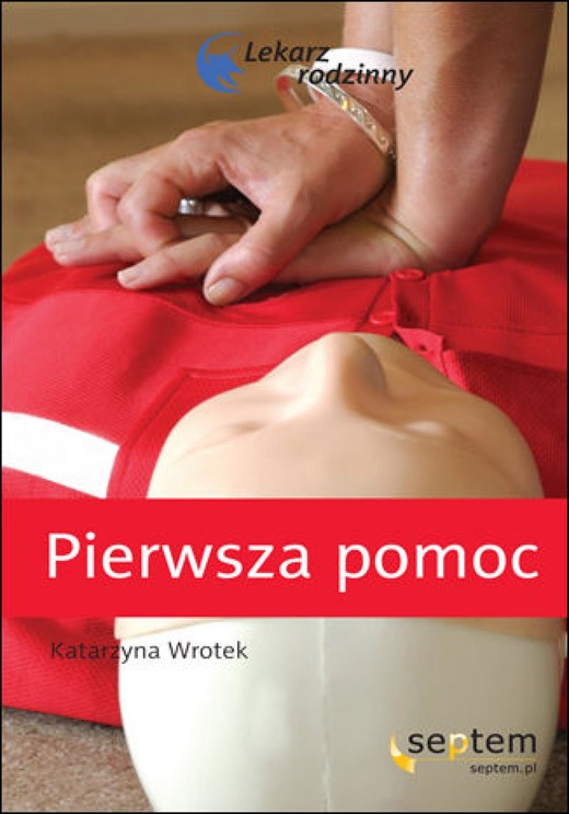okładka Pierwsza pomoc. Lekarz rodzinny ebook | epub, mobi, pdf | Katarzyna Wrotek