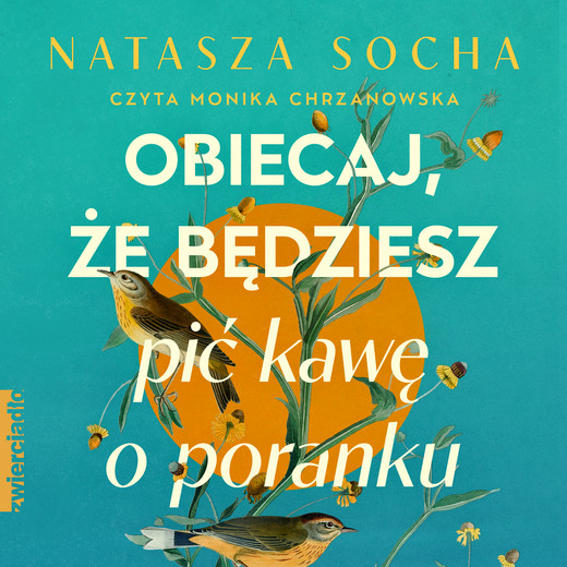 okładka Obiecaj, że będziesz pić kawę o poranku audiobook | MP3 | Natasza Socha