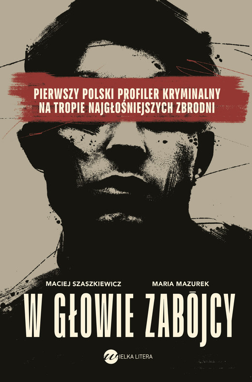 okładka W głowie zabójcy ebook | epub, mobi | Maria Mazurek, Maciej Szaszkiewicz