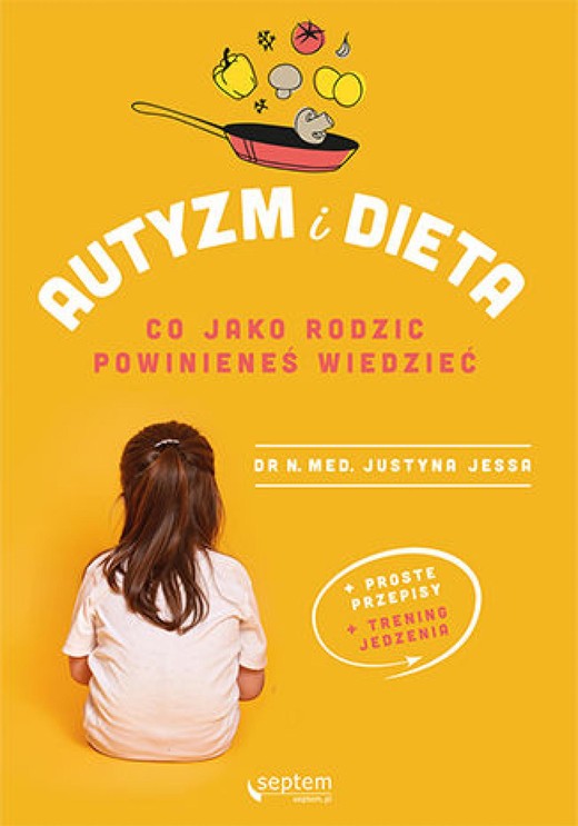 okładka Autyzm i dieta. Co jako rodzic powinieneś wiedzieć ebook | epub, mobi, pdf | Justyna Jessa
