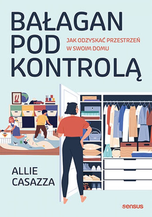 okładka Bałagan pod kontrolą. Jak odzyskać przestrzeń w swoim domu ebook | epub, mobi, pdf | Allie Casazza