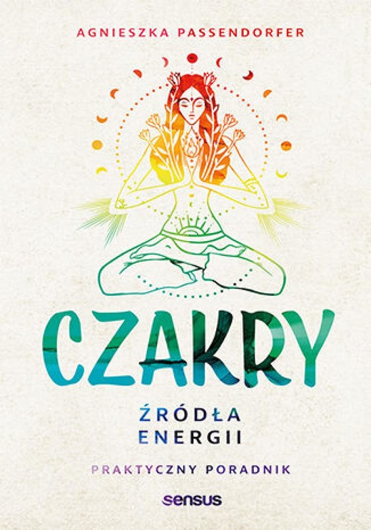 okładka Czakry. Źródła energii. Praktyczny poradnik ebook | epub, mobi, pdf | Agnieszka Passendorfer