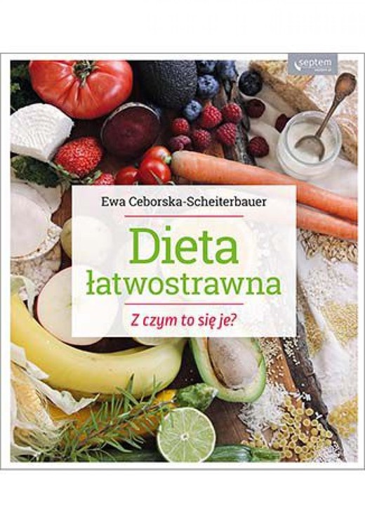okładka Dieta łatwostrawna. Z czym to się je? ebook | epub, mobi, pdf | Ewa Ceborska-Scheiterbauer