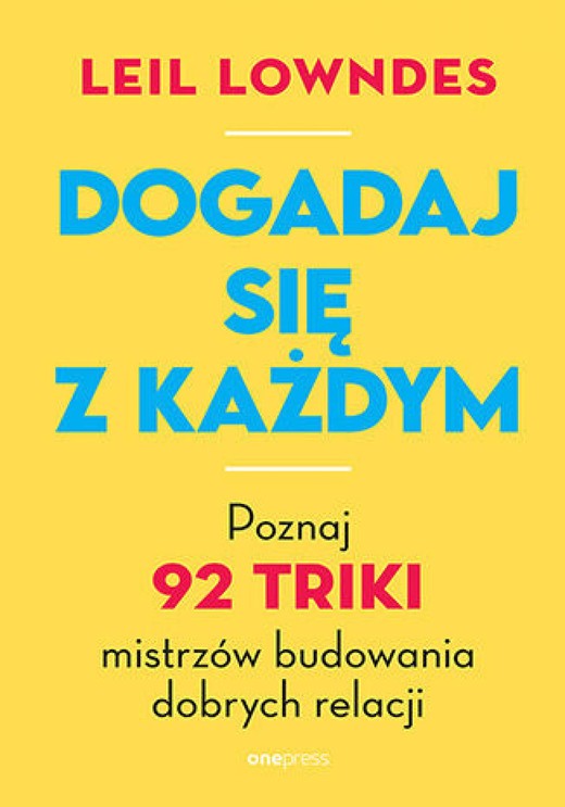 okładka Dogadaj się z każdym. Poznaj 92 triki mistrzów budowania dobrych relacji ebook | epub, mobi, pdf | Leil Lowndes