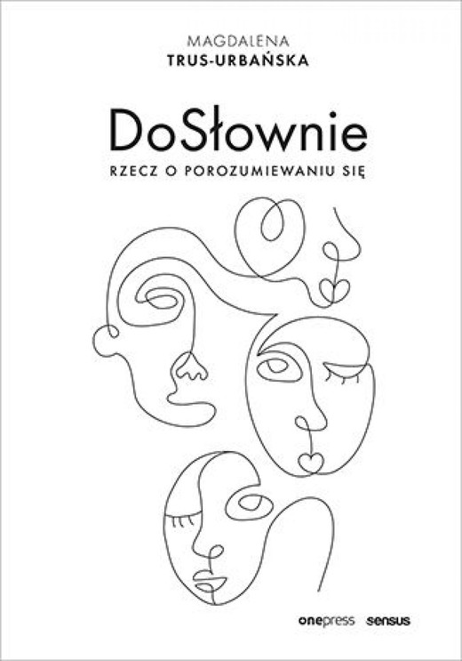 okładka DoSłownie. Rzecz o porozumiewaniu się ebook | epub, mobi, pdf | Magdalena Trus-Urbańska