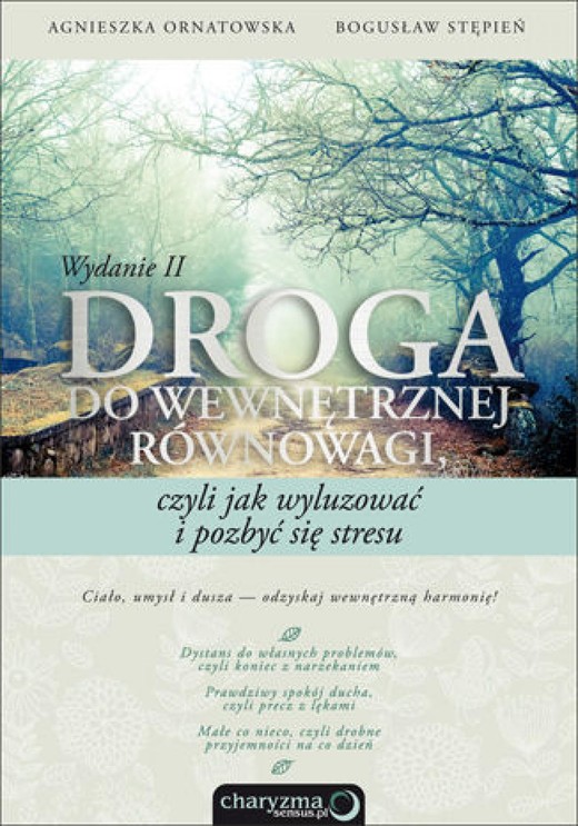 okładka Droga do wewnętrznej równowagi, czyli jak wyluzować i pozbyć się stresu. Wydanie II ebook | epub, mobi, pdf | Agnieszka Ornatowska, Bogusław Stępień