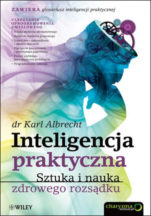 okładka Inteligencja praktyczna. Sztuka i nauka zdrowego rozsądku ebook | epub, mobi, pdf | Karl Albrecht