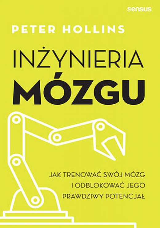 okładka Inżynieria mózgu. Jak trenować swój mózg i odblokować jego prawdziwy potencjał ebook | epub, mobi, pdf | Peter Hollins