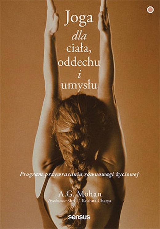 okładka Joga dla ciała, oddechu i umysłu. Program przywracania równowagi życiowej ebook | epub, mobi, pdf | A.G. Mohan