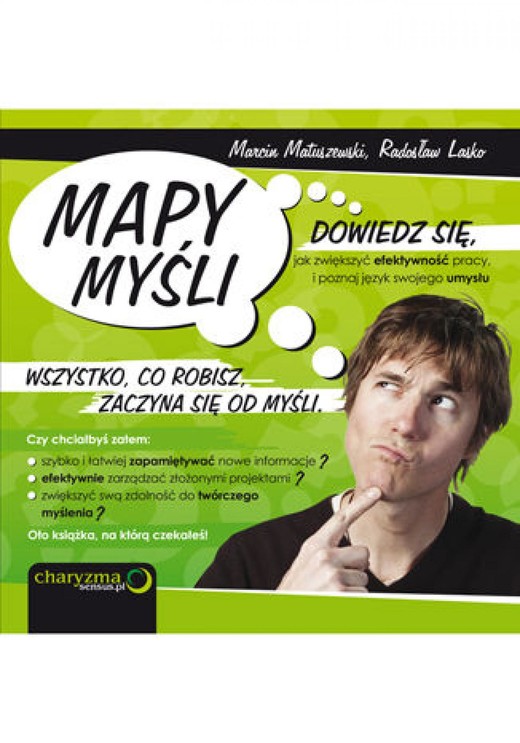 okładka Mapy Myśli. Dowiedz się, jak zwiększyć efektywność pracy, i poznaj język swojego umysłu ebook | pdf | Marcin Matuszewski, Radosław Lasko