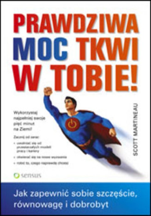 okładka Prawdziwa moc tkwi w Tobie! Jak zapewnić sobie szczęście, równowagę i dobrobyt ebook | epub, mobi, pdf | Scott Martineau
