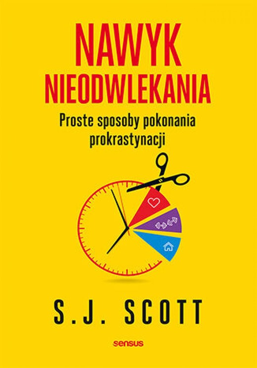okładka Nawyk nieodwlekania. Proste sposoby pokonania prokrastynacji ebook | epub, mobi, pdf | S. J. Scott
