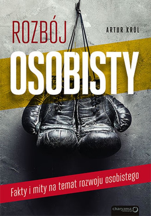okładka Rozbój osobisty. Fakty i mity na temat rozwoju osobistego ebook | epub, mobi, pdf | Artur Król