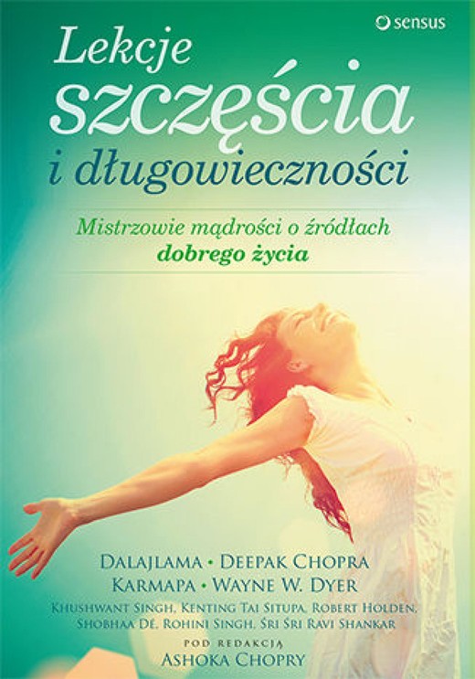 okładka Lekcje szczęścia i długowieczności. Mistrzowie mądrości o źródłach dobrego życia ebook | epub, mobi, pdf | Ashok Chopra