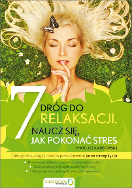 okładka Siedem dróg do relaksacji. Naucz się, jak pokonać stres ebook | epub, mobi, pdf | Mateusz Karbowski