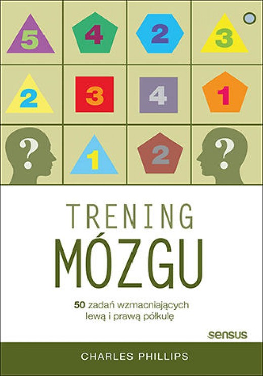 okładka Trening mózgu. 50 zadań wzmacniających lewą i prawą półkulę ebook | epub, mobi, pdf | Charles Phillips