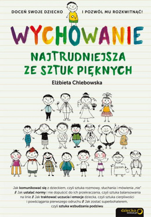 okładka Wychowanie. Najtrudniejsza ze sztuk pięknych ebook | epub, mobi, pdf | Elżbieta Chlebowska
