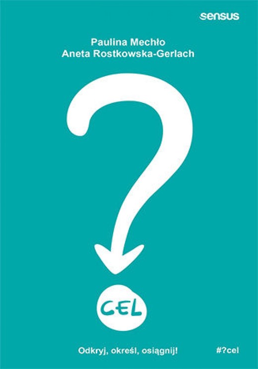 okładka CEL. Odkryj, określ, osiągnij! ebook | pdf | Paulina Mechło, Aneta Rostkowska-Gerlach