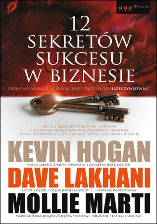 okładka 12 sekretów sukcesu w biznesie ebook | pdf | Kevin Hogan, Dave Lakhani, Mollie Marti