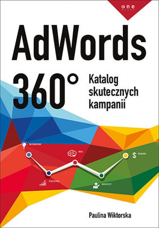 okładka AdWords 360°. Katalog skutecznych kampanii ebook | epub, mobi, pdf | Paulina Wiktorska