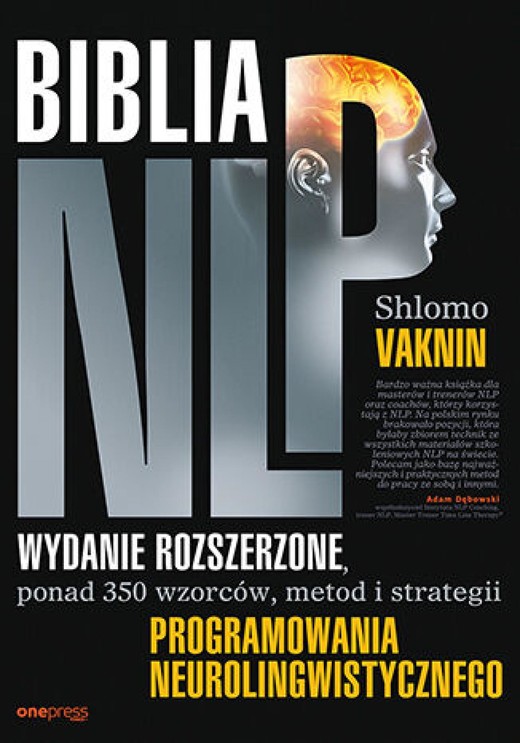 okładka Biblia NLP. Wydanie rozszerzone, ponad 350 wzorców, metod i strategii programowania neurolingwistycznego ebook | epub, mobi, pdf | Shlomo Vaknin