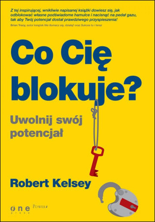 okładka Co Cię blokuje? Uwolnij swój potencjał ebook | epub, mobi, pdf | Robert Kelsey