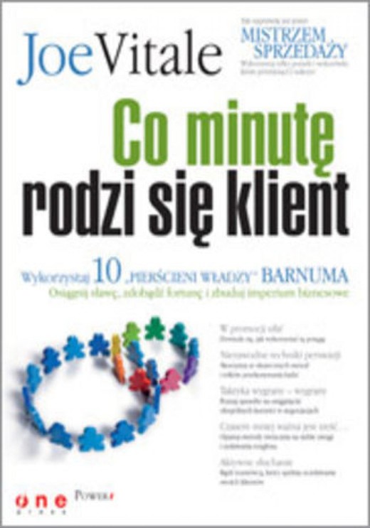 okładka Co minutę rodzi się klient. Wykorzystaj 10 "pierścieni władzy" Barnuma -  osiągnij sławę, fortunę i zbuduj imperium biznesowe ebook | epub, mobi, pdf | Joe Vitale (author), Jeffrey Gitomer