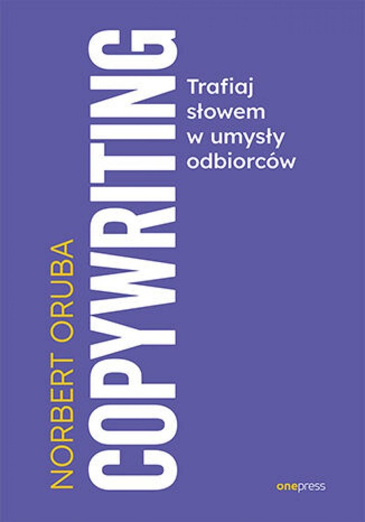 okładka Copywriting. Trafiaj słowem w umysły odbiorców ebook | epub, mobi, pdf | Norbert Oruba