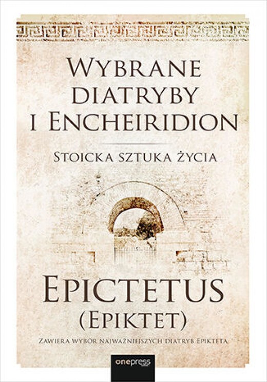 okładka Wybrane diatryby i Encheiridion. Stoicka sztuka życia ebook | epub, mobi, pdf | Epictetus (Epiktet)