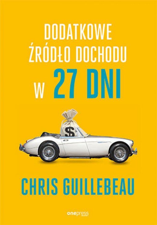 okładka Dodatkowe źródło dochodu w 27 dni ebook | epub, mobi, pdf | Chris Guillebeau