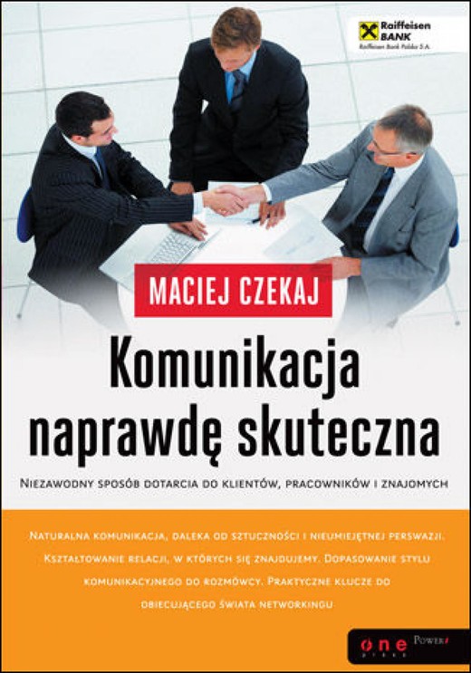 okładka Komunikacja naprawdę skuteczna. Niezawodny sposób dotarcia do klientów, pracowników i znajomych ebook | epub, mobi, pdf | Maciej Czekaj