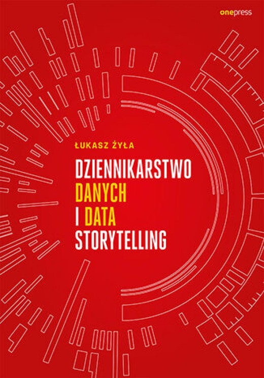 okładka Dziennikarstwo danych i data storytelling ebook | epub, mobi, pdf | Łukasz Żyła
