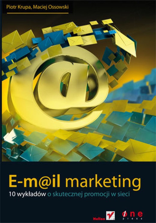 okładka E-mail marketing. 10 wykładów o skutecznej promocji w sieci ebook | epub, mobi, pdf | Piotr Krupa, Maciej Ossowski