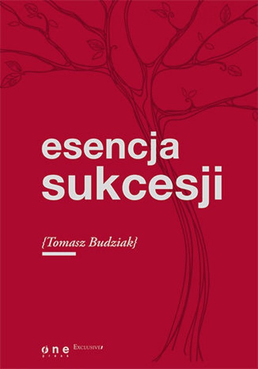 okładka Esencja sukcesji ebook | epub, mobi, pdf | Tomasz Budziak