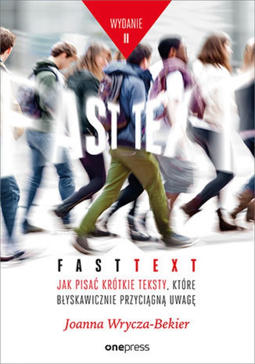 okładka Fast text. Jak pisać krótkie teksty, które błyskawicznie przyciągną uwagę. Wydanie 2 ebook | epub, mobi, pdf | Joanna Wrycza-Bekier